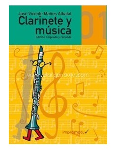 CLARINETE Y MÚSICA. José Vicente Mañes Albalat. Vol. 1
